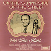 Pee Wee Hunt、Peewee Hunt - On the Sunny Side of the Street