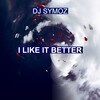 DJ Symoz - I Like It Better