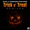 Freedom Fighters、Pixel - Trick n' Treat (Vertical Mode remix)(Remix)