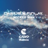 Finlay、Darius - Wicked Man (Calvo Remix)
