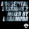 Baramuda - Housepital Sessions 2 (Continuous DJ Mix)