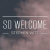 Stephen Witt - So Welcome