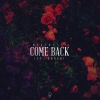 Kidswaste、gnash - Come Back (feat. Gnash)