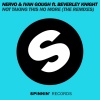 Ivan Gough、NERVO、Beverley Knight - Not Taking This No More (MAKJ Remix)