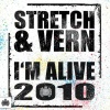 Stretch & Vern - I'm Alive 2010 (Club Mix)