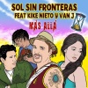 Kike Nieto、Sol Sin Fronteras、Van J - Màs Allà