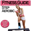DJ Aerobic - Fitness Guide: Step Aerobic - Dance Music for a High Intensity Workout and Training (1 Hour Nonstop Workout Mix - Continuous DJ Mix)