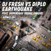 Diplo、Dominique Young Unique、DJ Fresh - Earthquake (Shy FX Remix)