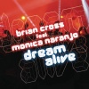 Mónica Naranjo、Brian Cross - Dream Alive