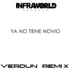 Verdun Remix - Ya No Tiene Novio