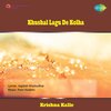 Krishna Kalle - Kela Ishara Jata Jata