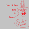 AndrewBrown《Same Old Love》[MP3/LRC]