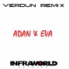 Verdun Remix - Adan & Eva