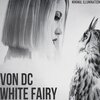 Von Dc - The White Fairy (Original Mix)