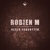Robien M - Never Forgotten