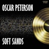 Oscar Peterson - Soft Sands