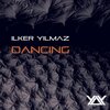 Ilker Yilmaz - Dancing