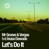 Vergas、Inusa Dawuda、kerri chandler、Mr. Groove《Let's Do It (Kerri Chandler Vocal Mix)》[MP3/LRC]