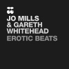 Gareth Whitehead、Jo Mills - Erotic Beats (Deep Mix)