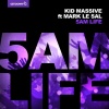 Kid Massive、Mark Le Sal - 5AM Life