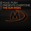 M.I.K.E. Push、OverTone - The Sun Rises