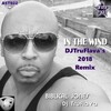 Biblical Jones、DJTruFlava - In The Wind 2018 Remix (Mainstream Remix)