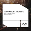 Andy Moor、Michele C - We Can Be Free (Evan Pearce Remix)
