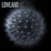 Lowland - An Approach