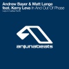 Andrew Bayer、matt lange、Kerry Leva《In And Out Of Phase (Calyx & TeeBee Remix)》[MP3/LRC]