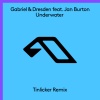 Jan Burton、Gabriel & Dresden - Underwater (Tinlicker Remix)
