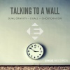 Dual Gravity、DUALL、Ghost Dragon - Talking To A Wall (Original Mix)