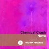 Chemical Crash - Nova (Original Mix)