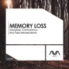 Memory Loss - Maybe Tomorrow (Ferry Tayle Extended Remix)