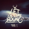 Lucas Nord、Urban Cone《Let Us Stay Young》[MP3/LRC]