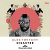 Alex Twitchy - Disaster (Original Mix)