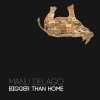 Manu Delago - Bigger Than Home