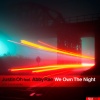 Abby Rae、Justin Oh - We Own the Night (Extended Mix)