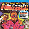 Funkadelic - One Nation Under a Groove (Disco Mix)(2016 Remaster)