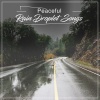 Nature Soundscape、Natural Nature Makers、Organic Nature Sounds - Rain Sound: Relaxing Sleep Music