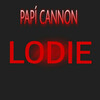 Papi Cannon、Mio Soul、Pope Sinatra - Lodie