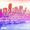 F&M Project、Iuri DJ - The Moon Feat Cristina (Club Version)
