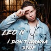 Leo N - I Don't Wanna Stop