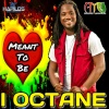 i octane - Meant To Be