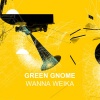 Green Gnome《Wanna Weika》[MP3/LRC]