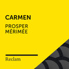 Prosper Mérimée、Reclam Hörbücher、Heiko Ruprecht - Carmen (Kapitel 1, Teil 01)