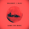 Olej、Volodey - Game on Mars