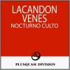 Lacandon、Venes - Nocturno Culto