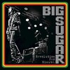 Big Sugar - Roads Ahead
