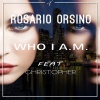Rosario Orsino、Christopher - Who I A.M. (Extended Mix)