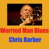 chris barber - Worried Man Blues (Live)